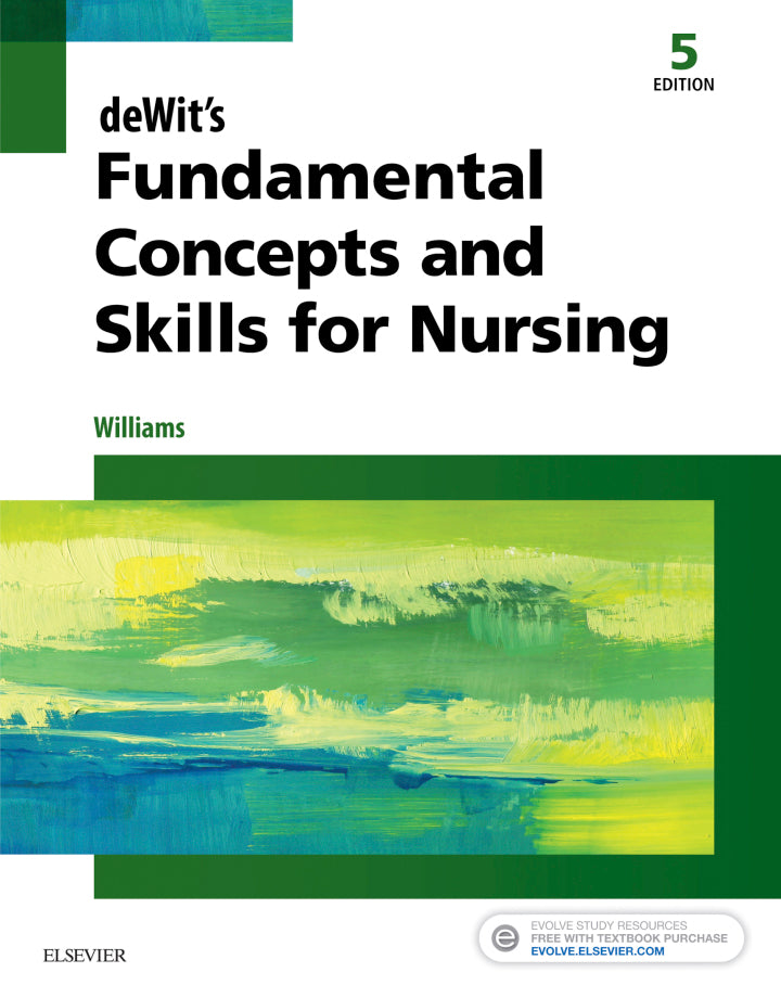 deWit's Fundamental Concepts and Skills for Nursing 5th Edition