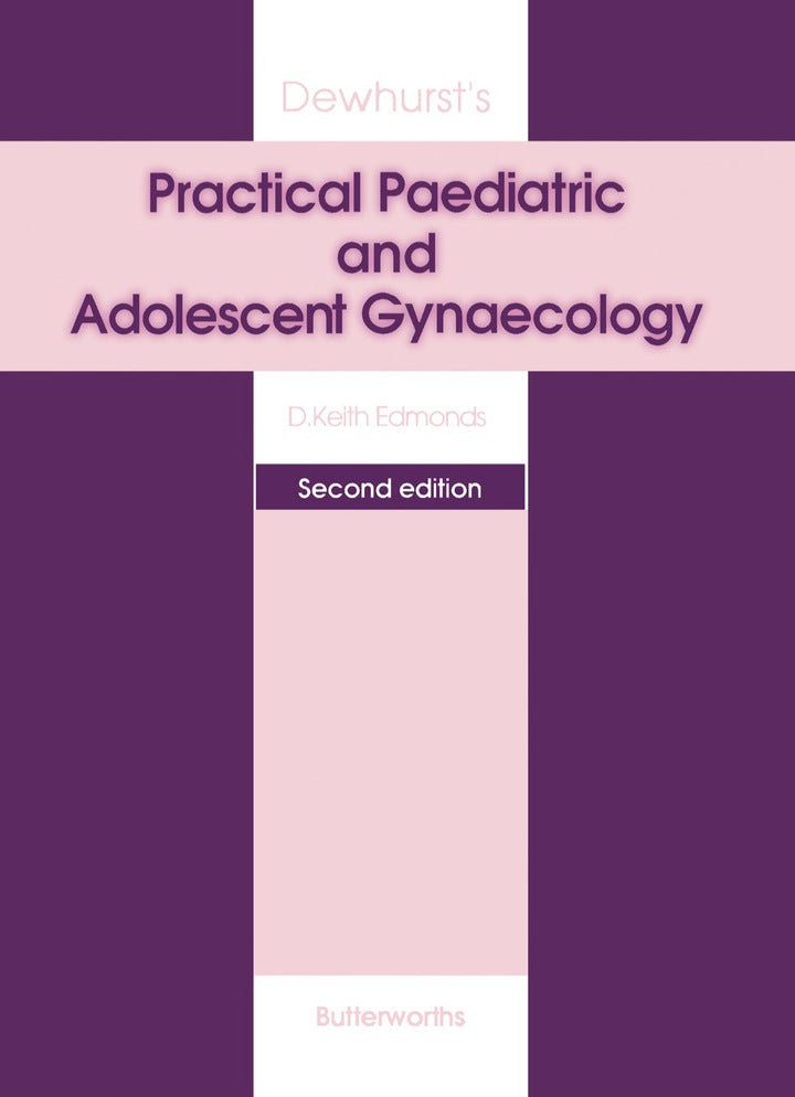 Dewhurst's Practical Paediatric and Adolescent Gynaecology 2nd Edition