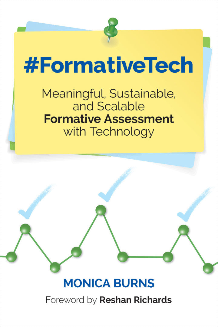 #FormativeTech 1st Edition Meaningful, Sustainable, and Scalable Formative Assessment With Technology