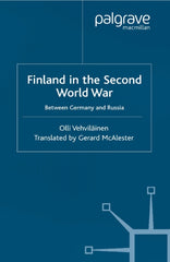 Finland in the Second World War Between Germany and Russia